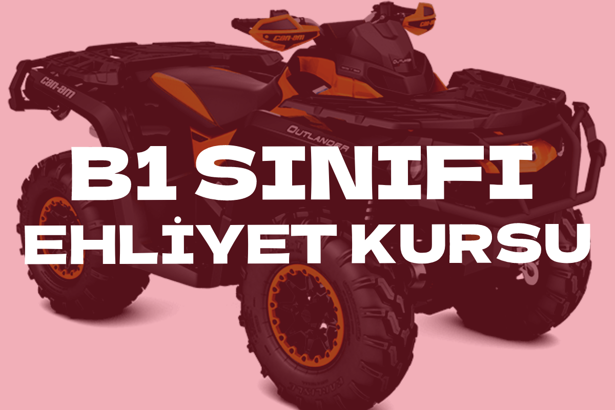 B1 Ehliyet Kursu