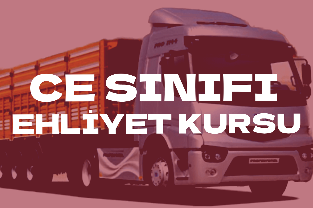 CE Ehliyet Kursu