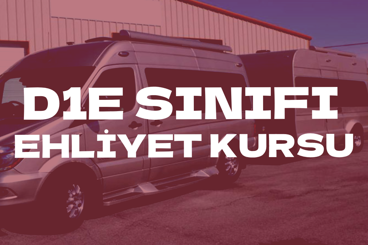D1E Ehliyet Kursu